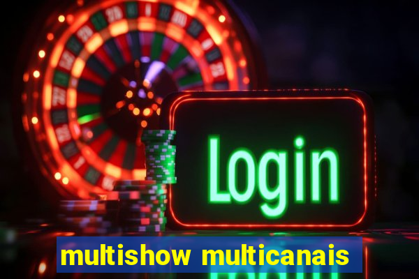 multishow multicanais